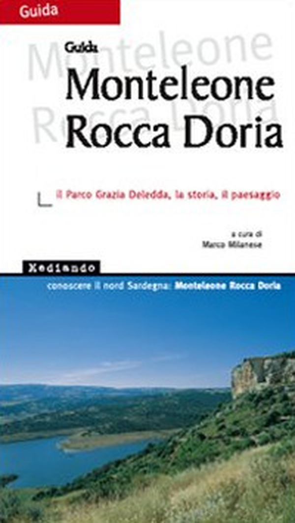 Monteleone Rocca Doria. Il parco Grazia Deledda, la storia, il paesaggio - Librerie.coop Monteleone Rocca Doria. Il parco Grazia Deledda, la storia, il paesaggio - Librerie.coop