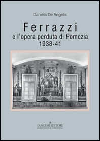 Ferrazzi e l'opera perduta di Pomezia. 1938-41 - Librerie.coop Ferrazzi e l'opera perduta di Pomezia. 1938-41 - Librerie.coop