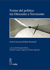 Forme del politico tra Ottocento e Novecento - Librerie.coop Forme del politico tra Ottocento e Novecento - Librerie.coop