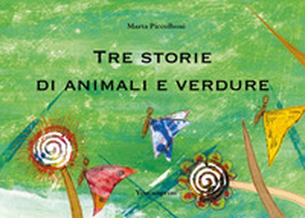 Tre storie di animali e verdure - Librerie.coop Tre storie di animali e verdure - Librerie.coop