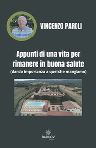 Appunti di una vita per rimanere in buona salute - Librerie.coop