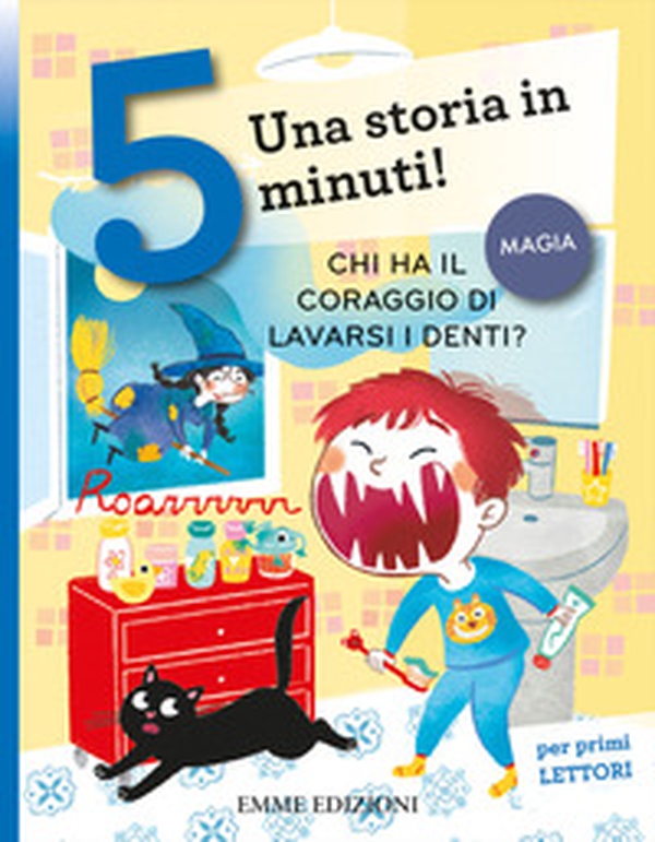 Chi ha il coraggio di lavarsi i denti? Una storia in 5 minuti! - Librerie.coop Chi ha il coraggio di lavarsi i denti? Una storia in 5 minuti! - Librerie.coop