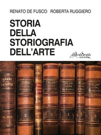 Storia della storiografia dell'arte - Librerie.coop