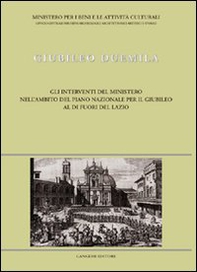 Giubileo Duemila. Gli interventi del Ministero al di fuori del Lazio - Librerie.coop Giubileo Duemila. Gli interventi del Ministero al di fuori del Lazio - Librerie.coop