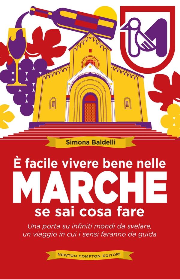È facile vivere bene nelle Marche se sai cosa fare - Librerie.coop È facile vivere bene nelle Marche se sai cosa fare - Librerie.coop