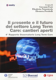 Il presente e il futuro del settore long term care: cantieri aperti - Librerie.coop