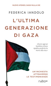 L'ultima generazione di Gaza - Librerie.coop