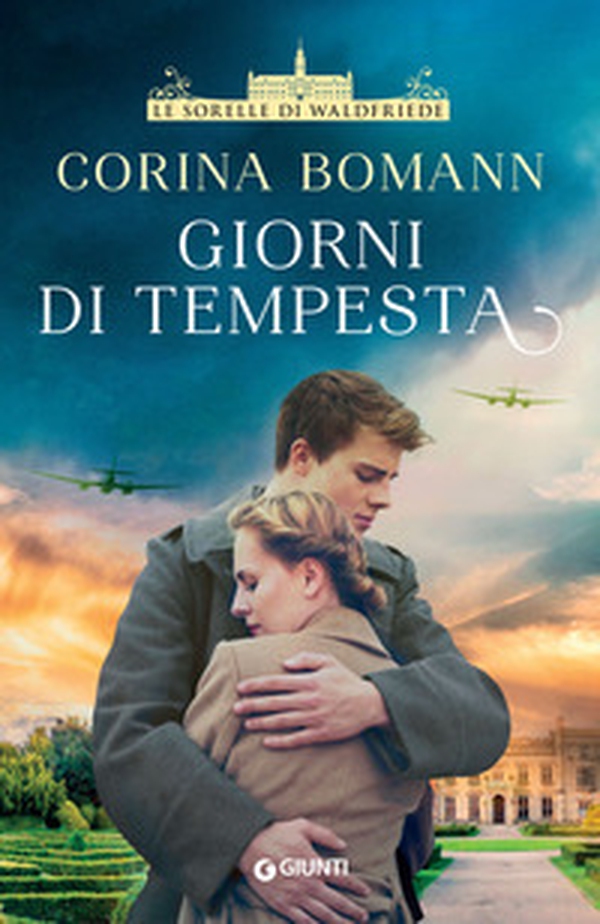 Giorni di tempesta. Le sorelle di Waldfriede - Librerie.coop Giorni di tempesta. Le sorelle di Waldfriede - Librerie.coop