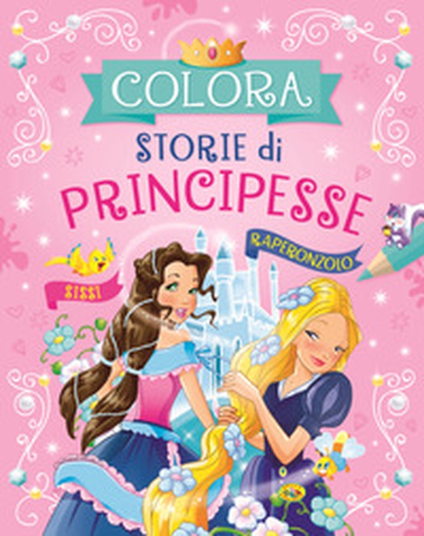 Colora storie di principesse - Librerie.coop Colora storie di principesse - Librerie.coop