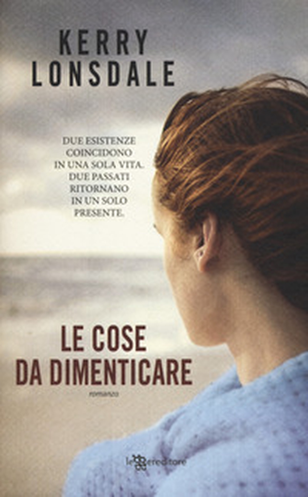 Le cose da dimenticare - Librerie.coop Le cose da dimenticare - Librerie.coop