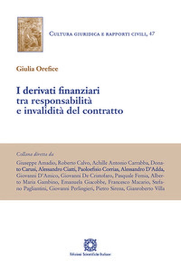 I derivati finanziari tra responsabilità e invalidità del contratto - Librerie.coop I derivati finanziari tra responsabilità e invalidità del contratto - Librerie.coop