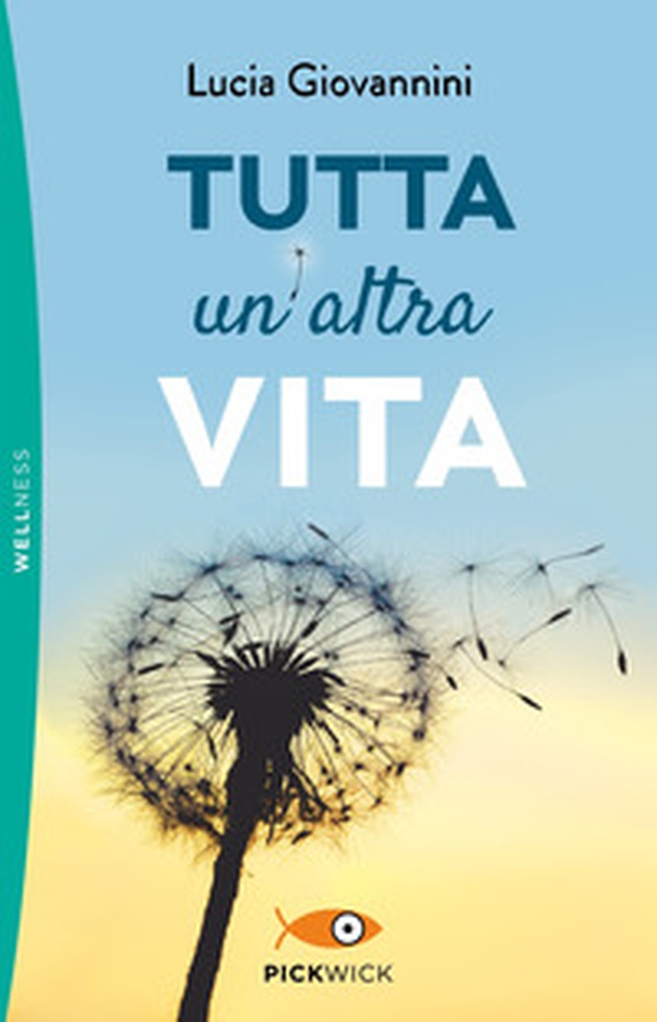 Tutta un'altra vita - Librerie.coop Tutta un'altra vita - Librerie.coop