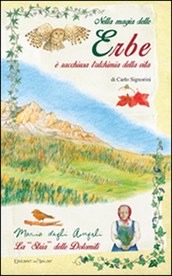 Nella magia delle erbe è racchiusa l'alchimia della vita - Librerie.coop