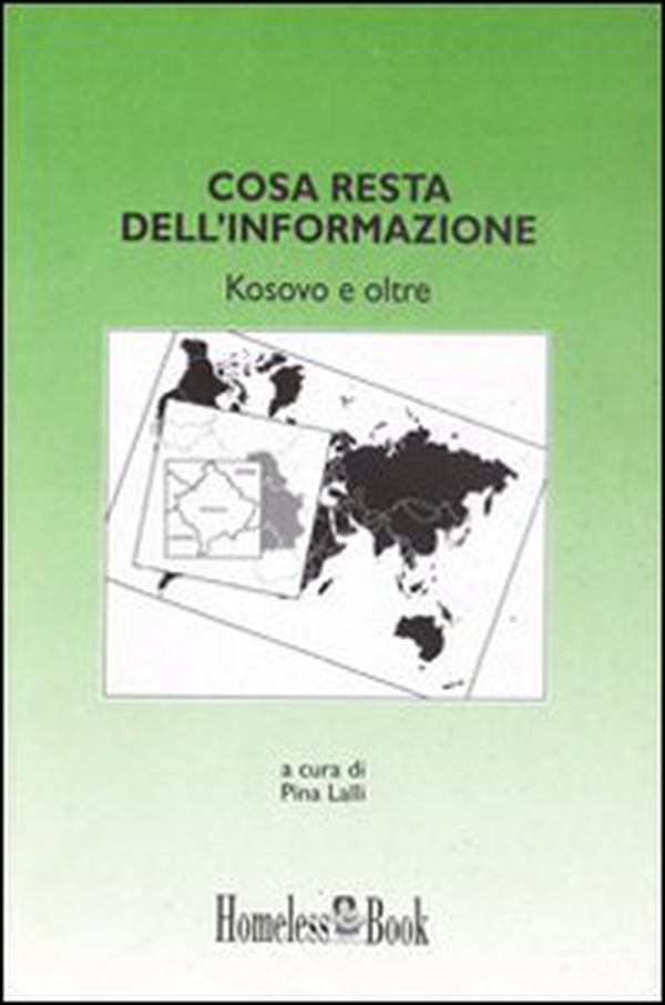Cosa resta dell'informazione. Kosovo e oltre - Librerie.coop Cosa resta dell'informazione. Kosovo e oltre - Librerie.coop