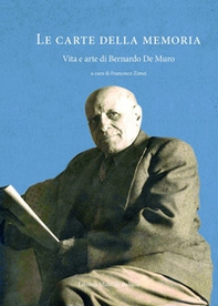 Le carte della memoria. Vita e arte di Bernardo De Muro - Librerie.coop Le carte della memoria. Vita e arte di Bernardo De Muro - Librerie.coop