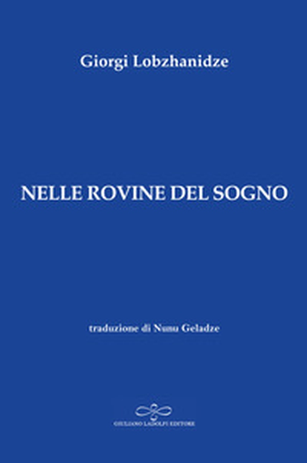 Nelle rovine del sogno - Librerie.coop Nelle rovine del sogno - Librerie.coop