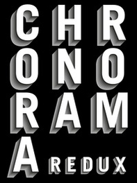 Chronorama Redux. Ediz. italiana, inglese e francese - Librerie.coop