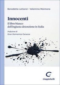 Innocenti. Il libro bianco dell'ingiusta detenzione in Italia - Librerie.coop Innocenti. Il libro bianco dell'ingiusta detenzione in Italia - Librerie.coop