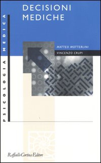 Decisioni mediche. Un punto di vista cognitivo - Librerie.coop