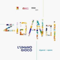 Ziganoi. L'umano gioco - Librerie.coop