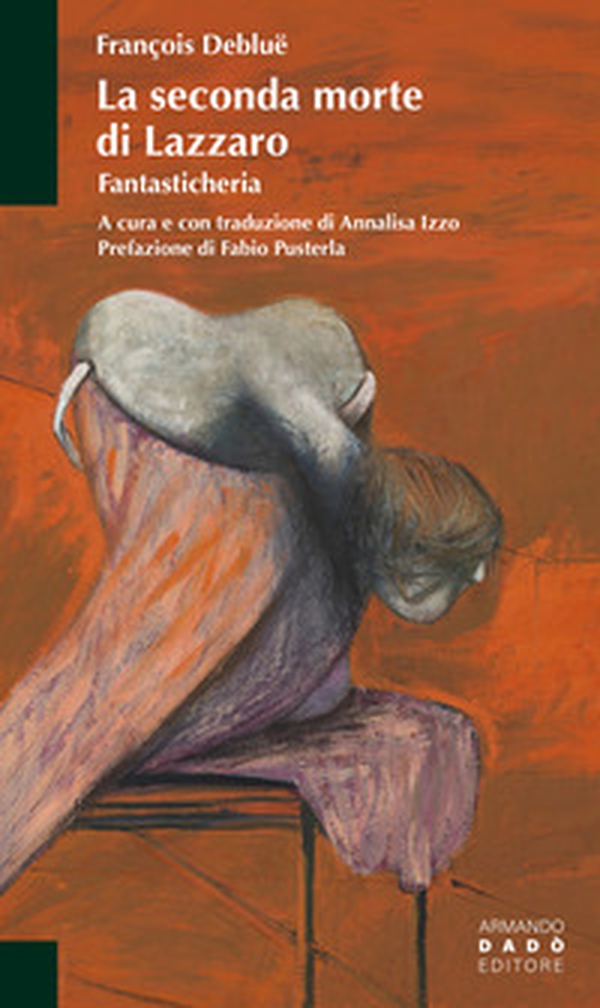 La seconda morte di Lazzaro. Fantasticheria - Librerie.coop