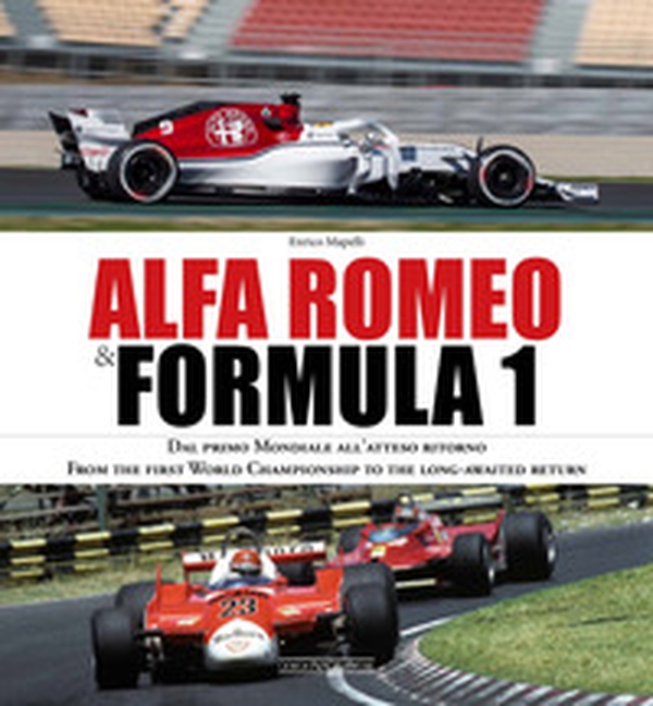 Alfa Romeo & Formula 1. Ediz. italiana e inglese - Librerie.coop Alfa Romeo & Formula 1. Ediz. italiana e inglese - Librerie.coop