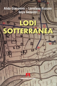 Lodi sotterranea - Librerie.coop Lodi sotterranea - Librerie.coop