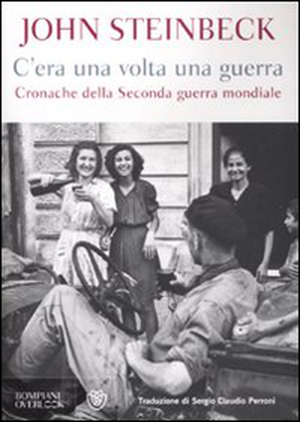C'era una volta una guerra. Cronache della Seconda guerra mondiale - Librerie.coop C'era una volta una guerra. Cronache della Seconda guerra mondiale - Librerie.coop