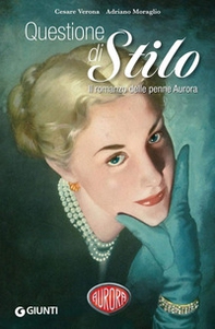 Questione di Stilo. Il romanzo delle penne Aurora - Librerie.coop Questione di Stilo. Il romanzo delle penne Aurora - Librerie.coop
