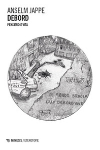 Debord. Pensiero e vita - Librerie.coop Debord. Pensiero e vita - Librerie.coop