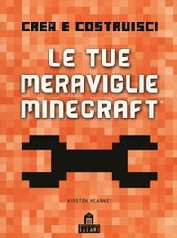 Crea e Costruisci. Le tue meraviglie Minecraft - Librerie.coop Crea e Costruisci. Le tue meraviglie Minecraft - Librerie.coop