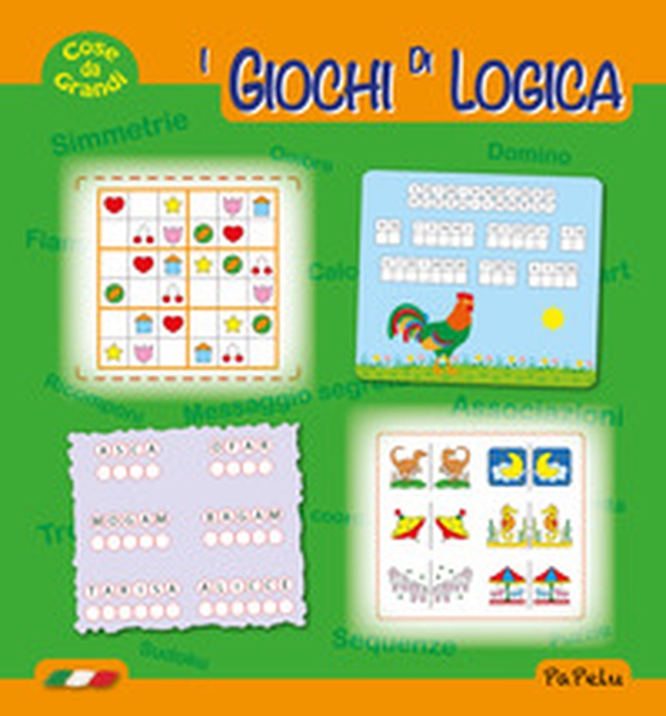 Cose da grandi. I giochi di logica - Librerie.coop Cose da grandi. I giochi di logica - Librerie.coop