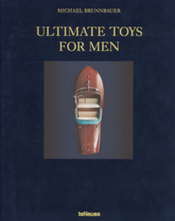 Ultimate toys for men. Ediz. tedesca, inglese e francese - Librerie.coop Ultimate toys for men. Ediz. tedesca, inglese e francese - Librerie.coop