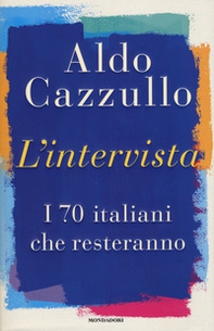 L'intervista. I 70 italiani che resteranno - Librerie.coop