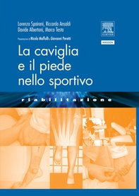 La caviglia e il piede nello sportivo - Librerie.coop