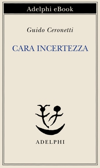 Cara incertezza - Librerie.coop Cara incertezza - Librerie.coop