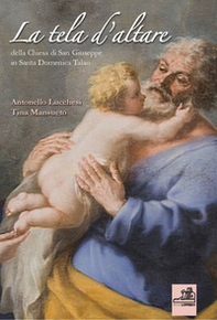 La tela d'altare della Chiesa di San Giuseppe in Santa Domenica Talao - Librerie.coop