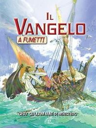 Il Vangelo a fumetti. Gesù: gli ultimi anni di ministero - Librerie.coop Il Vangelo a fumetti. Gesù: gli ultimi anni di ministero - Librerie.coop