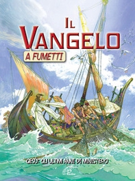 Il Vangelo a fumetti. Gesù: gli ultimi anni di ministero - Librerie.coop