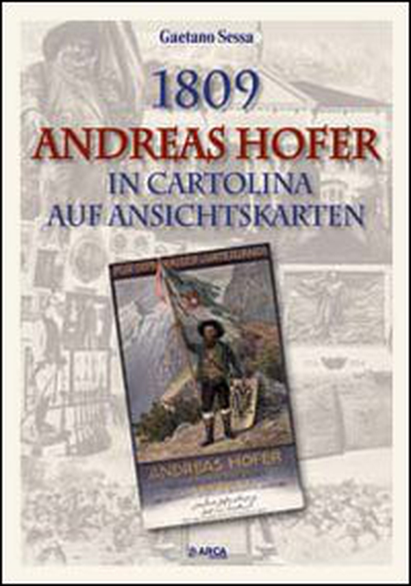 1809. Andreas Hofer in cartolina - Librerie.coop 1809. Andreas Hofer in cartolina - Librerie.coop