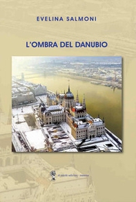 L'ombra del Danubio - Librerie.coop