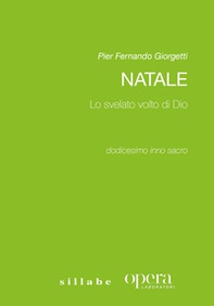 Natale. Lo svelato volto di Dio - Librerie.coop