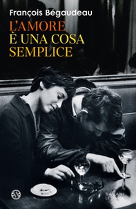 L'amore è una cosa semplice - Librerie.coop