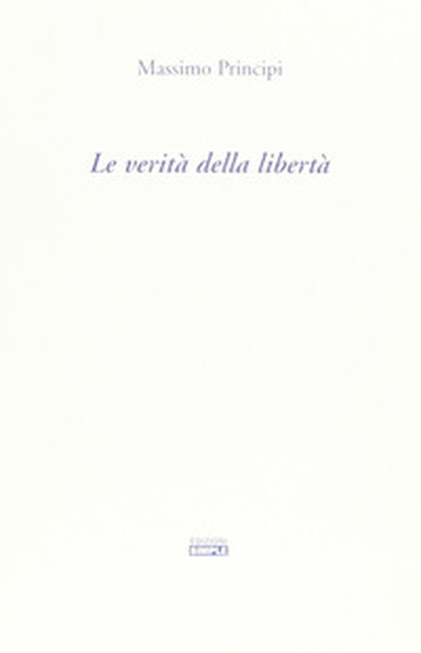 La verità della libertà - Librerie.coop La verità della libertà - Librerie.coop