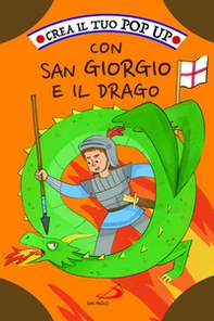 Crea il tuo pop up con San Giorgio e il drago - Librerie.coop Crea il tuo pop up con San Giorgio e il drago - Librerie.coop