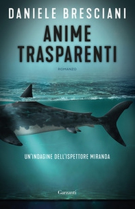 Anime trasparenti. Un'indagine dell'ispettore Miranda - Librerie.coop Anime trasparenti. Un'indagine dell'ispettore Miranda - Librerie.coop