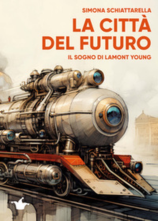 La città del futuro. Il sogno di Lamont Young - Librerie.coop La città del futuro. Il sogno di Lamont Young - Librerie.coop