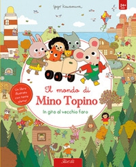 In gita al vecchio faro. Il mondo di Mino Topino - Librerie.coop In gita al vecchio faro. Il mondo di Mino Topino - Librerie.coop
