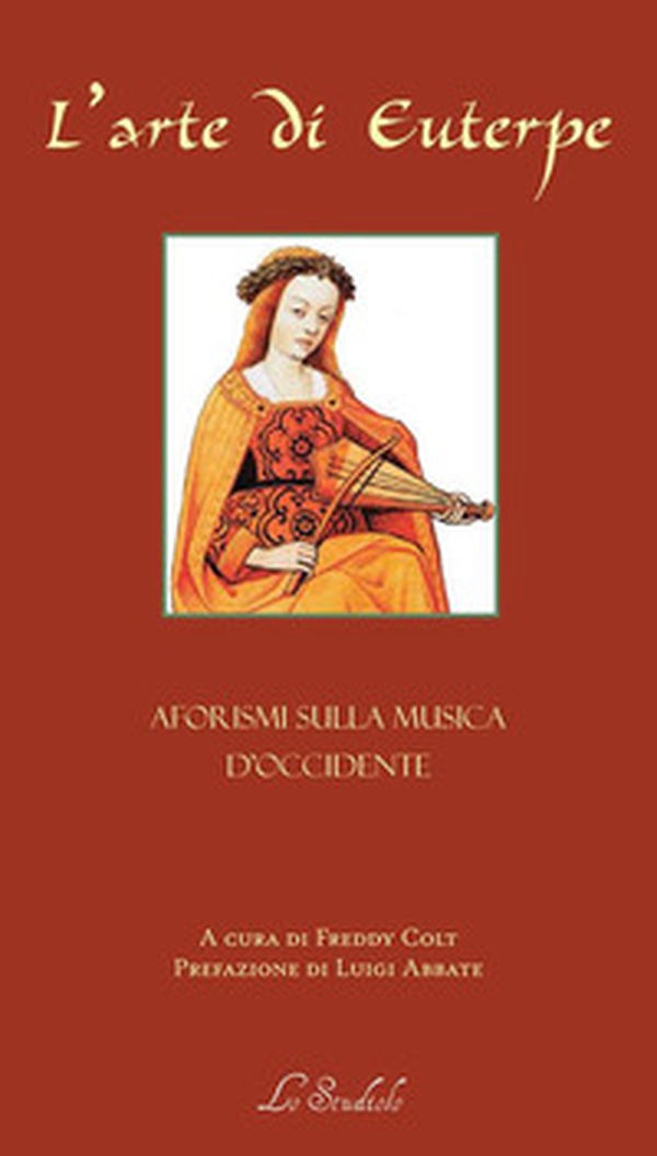 L'arte di Euterpe. Aforismi sulla musica d'occidente - Librerie.coop L'arte di Euterpe. Aforismi sulla musica d'occidente - Librerie.coop