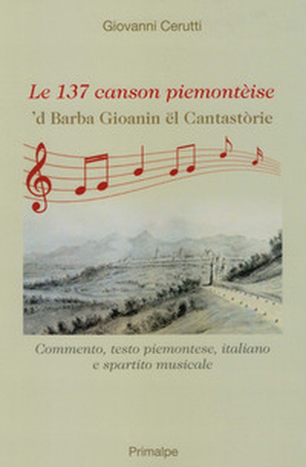 Le 137 canson piemontèise. 'D Barba Gioanin ël cantastòrie - Librerie.coop Le 137 canson piemontèise. 'D Barba Gioanin ël cantastòrie - Librerie.coop